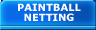Paintball Netting, Paintball Equipment, Paintball Supplies
