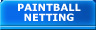 Paintball Netting, Reball, Paintball Compressors